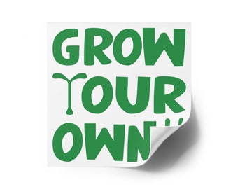 Grow Your Own, Sticker for Farmers, Vinyl Sticker, Gardening Lifestyle, Cottagecore