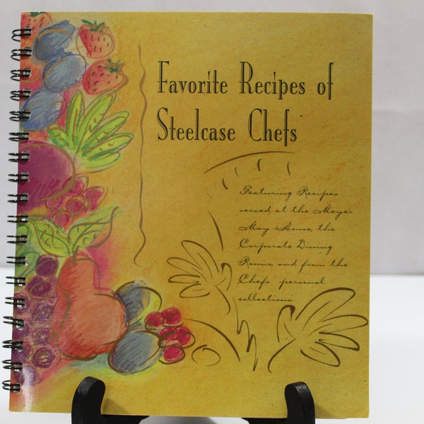 1991 Favorite Recipes of Steelcase Chefs Cookbook