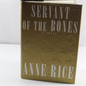 1996 Servant of the Bones by Anne Rice, First Edition Hardcover Book with Dust Jacket