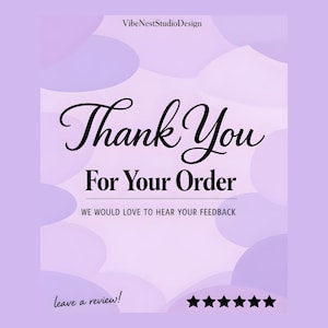 May include: A square thank you card with a light purple background featuring abstract shapes. The text reads VibeNestStudioDesign, Thank You For Your Order, WE WOULD LOVE TO HEAR YOUR FEEDBACK, and leave a review! next to six black star icons.