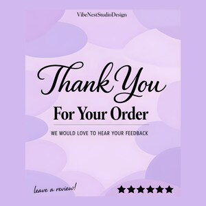 May include: A square thank you card with a light purple background featuring abstract soft shapes. The text reads VibeNestStudioDesign, Thank You For Your Order, WE WOULD LOVE TO HEAR YOUR FEEDBACK, and leave a review! with six black stars.