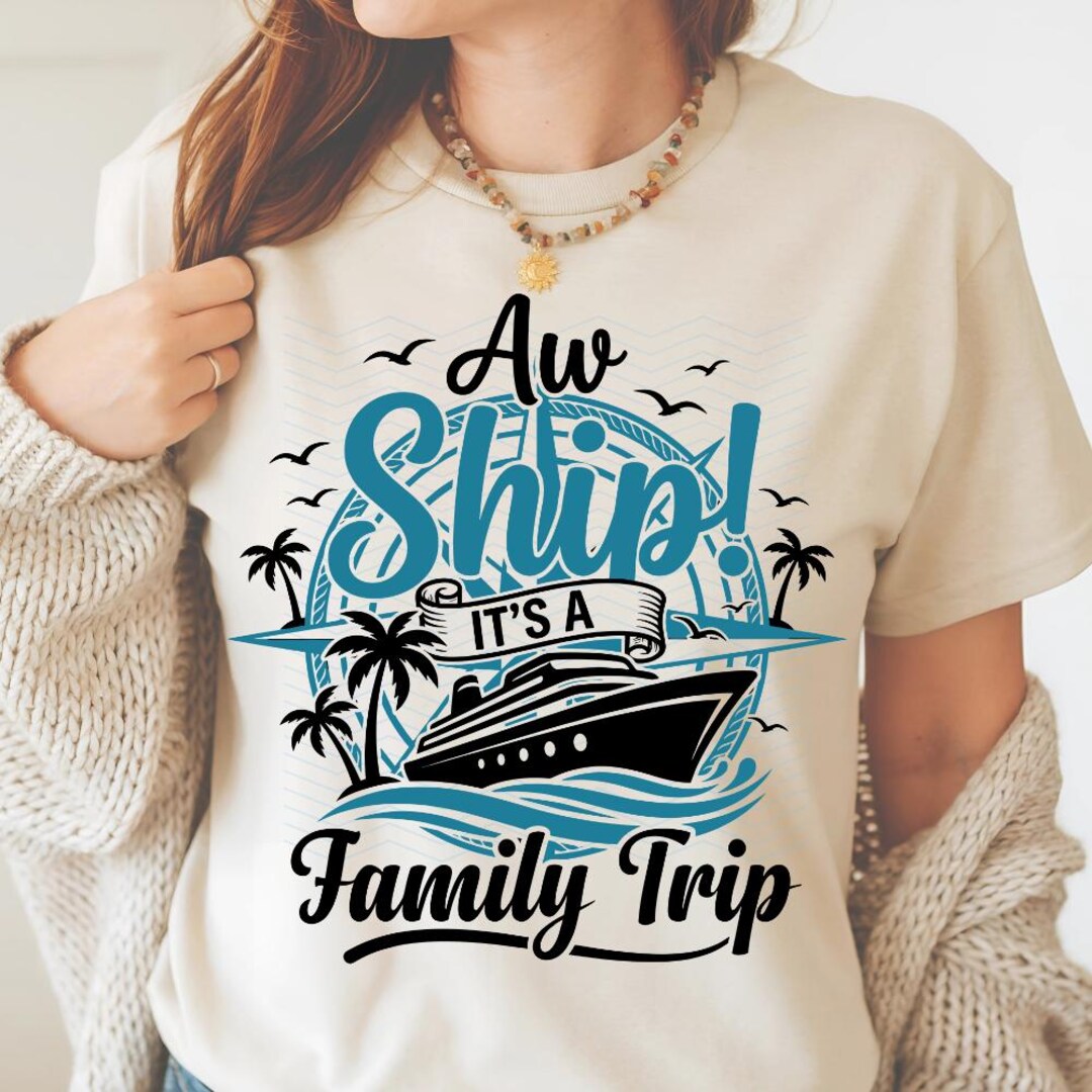 Family Cruise SVG, Aw Ship It's A Family Trip, Family Cruise Trip PNG ...