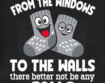 Viral Nurse Quote From The Windows To The Walls There Better Not PNG: Nurse png Humor Clipart (Digital Download)