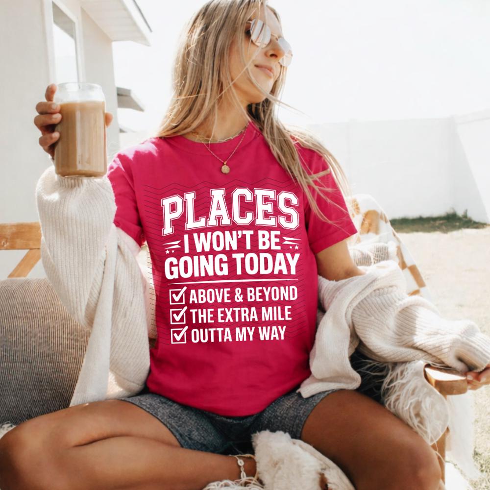 Funny Sarcastic SVG Places I Wont Be Going Today PNG SVG Rude Snarky ...