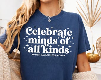 Autism Awareness SVG PNG, Autism Shirt Design, Celebrate Minds of All Kinds, Autism Mom Svg Autism Support Quote Autism Month Sublimation