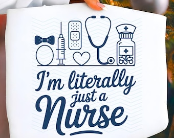 Nurse SVG PNG, I'm Literally Just A Nurse, Nurse Coquette Bow, Funny Nurse Shirt, Sarcastic Nurse Png, Nurse Gifts, Cut File Cricut, PNG