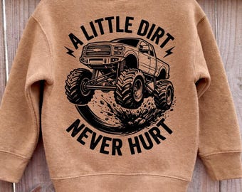 A Little Dirt Never Hurt PNG SVG PNG, Monster Truck svg Design for Kids, Boys Adventure Graphic Tee Sublimation File