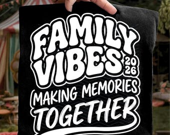 Family Vibes 2026 SVG Family Vacation Summer Trip Matching Shirts Group Sublimation Clipart Digital Download for Cricut Family Reunion