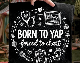 Nurse Png, Born To Yap Forced to Chart Png Svg, Spring Nurse PNG, Cna RN Nurse Svg, School Nurse Design, (Digital Download)