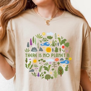 There Is No Planet B T-Shirt: Environmental Activist Tee