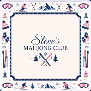 May include: A square decorative sign with a cream background and dark blue border. The text reads Steve's MAHJONG CLUB in the center, surrounded by a winter-themed pattern of skiers, mountains, pine trees, goggles, mittens, and beanies in blue and pink.