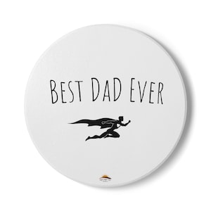 Ceramic Coaster - Best Dad Ever - Father&#39;s Day Gift, Birthday Present, Office Decor, Drink Holder, Dad Appreciation