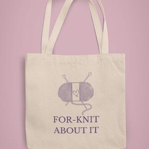 For-Knit About It Tote Bag | Cute Knitting Project Bag for Yarn Lovers | Funny Knitting Bag Gift for Knitters | Craft Storage Tote