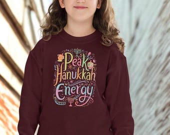 Peak Hanukkah Energy Youth Sweatshirt | Colorful Hanukkah Sweater for Kids | Jewish Holiday Crewneck Gift