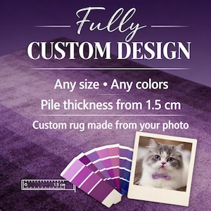 May include: A custom rug service advertisement featuring a purple background with the text Fully CUSTOM DESIGN, Any size, Any colors, Pile thickness from 1.5 cm, and Custom rug made from your photo, alongside a purple color swatch fan and a cat photo.