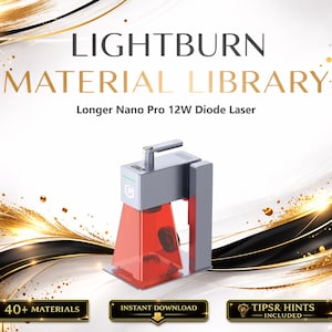 Lightburn Material Library for Longer Nano Pro 12W Diode Laser | Multilingual Settings Bundle (Digital Download)