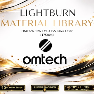 May include: A promotional image for Lightburn Material Library, featuring the OMTech 50W LYF-175S Fiber Laser. The image includes the text "Material Library" and "omtech". The laser is 175mm in size. The image also includes the text "40+ Materials", "Instant Download", and "Tips & Hints Included".