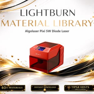 Puede incluir: La imagen muestra un láser de diodo Algolaser Pixi 5W rojo, con el texto "LIGHTBURN MATERIAL LIBRARY" encima. La imagen también incluye texto que dice "40+ MATERIALS", "INSTANT DOWNLOAD" y "TIPS & HINTS INCLUDED".