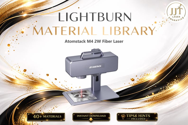 May include: A silver Atomstack M4 2W Fiber Laser machine with the text "LIGHTBURN MATERIAL LIBRARY" and "40+ MATERIALS" on a white and gold background. The laser is shown engraving an image. The JJT Laser Engraving logo is in the upper right corner.