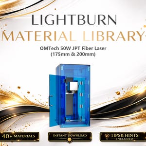 May include: An advertisement for Lightburn Material Library featuring an OMTech 50W JPT Fiber Laser. The image shows a blue laser machine with the door open. The text includes "40+ MATERIALS", "INSTANT DOWNLOAD", and "TIPS & HINTS INCLUDED". The laser is 17.5cm & 20cm.