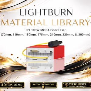 Lightburn Material Library for JPT 100W MOPA Fiber Laser | Multilingual Settings Bundle (Digital Download)