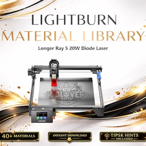 Lightburn Material Library for Longer RAY5 20W   Diode | Laser Settings and Extras Bundle (Digital Download)