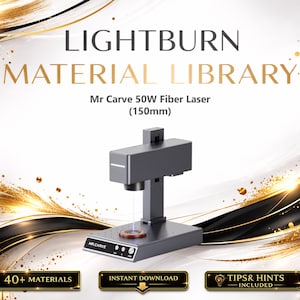 Lightburn Material Library for Mr Carve 50W Fiber Laser | Multilingual Settings Bundle (Digital Download)