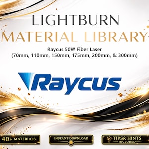 May include: A promotional graphic for a Lightburn Material Library. The image features the text "LIGHTBURN MATERIAL LIBRARY" in gold, with "Raycus 50W Fiber Laser" and dimensions listed below. The Raycus logo is prominently displayed in blue. Additional text includes "40+ MATERIALS", "INSTANT DOWNLOAD", and "TIPS & HINTS INCLUDED".