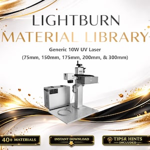 Puede incluir: Un anuncio de Lightburn Material Library. La imagen presenta un láser UV genérico de 10W con medidas de 75 mm, 150 mm, 175 mm, 200 mm y 300 mm. El fondo tiene elementos decorativos dorados y negros. El texto incluye "40+ MATERIALES", "DESCARGA INSTANTÁNEA" y "CONSEJOS Y CONSEJOS INCLUIDOS".