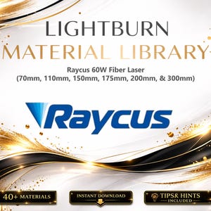 May include: A promotional graphic for a Lightburn Material Library, featuring the Raycus 60W Fiber Laser. The design includes the Raycus logo in blue and white, with text indicating various material sizes in millimeters. The graphic also highlights "40+ MATERIALS", "INSTANT DOWNLOAD", and "TIPS & HINTS INCLUDED".