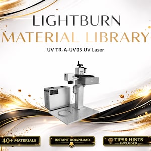 K&ouml;nnte beinhalten: Werbung f&uuml;r die Lightburn Materialbibliothek mit einer UV TR-A-UV05 UV-Lasermaschine. Das Bild enth&auml;lt den Text "40+ Materialien", "Sofort-Download" und "Tipps & Hinweise enthalten". Der Hintergrund hat goldene und schwarze dekorative Elemente.