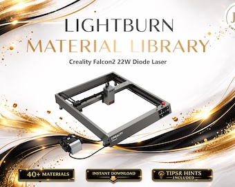 Lightburn Material Library for Creality Falcon 2 22W (including 1.6W Module) Diode Laser  | Multilingual Settings Bundle (Digital Download)