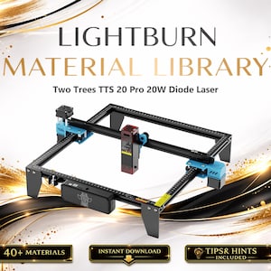 Puede incluir: Un láser de diodo Two Trees TTS 20 Pro 20W negro y azul, con el texto "LIGHTBURN MATERIAL LIBRARY". El cortador láser tiene un cabezal láser rojo y está diseñado para grabar. La imagen también incluye el texto "40+ MATERIALS", "INSTANT DOWNLOAD" y "TIPS & HINTS INCLUDED".