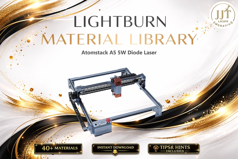 Puede incluir: La imagen muestra un l&aacute;ser de diodo Atomstack A5 5W. El producto se presenta sobre un fondo blanco y dorado, con el texto "LIGHTBURN MATERIAL LIBRARY" en la parte superior. La imagen tambi&eacute;n incluye el texto "40+ MATERIALS", "INSTANT DOWNLOAD" y "TIPS & HINTS INCLUDED".