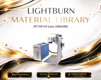 Lightburn Material Library for JPT 5W UV Laser | Multilingual Settings Bundle (Digital Download)