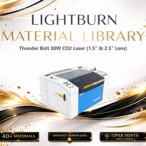May include: A white and blue Thunder Bolt 30W CO2 laser machine with a 3.8cm & 6.4cm lens. The image includes the text "LIGHTBURN MATERIAL LIBRARY" and "40+ MATERIALS". The background has gold and black decorative elements.