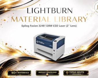 Lightburn Material Library for Epilog Fusion 3240 120W CO2 Laser  | Multilingual Settings Bundle (Digital Download)