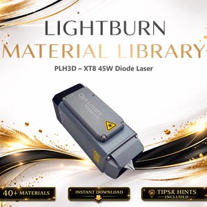Puede incluir: Imagen de un l&aacute;ser de diodo PLH3D-XT8 45W plateado y negro con el texto "LIGHTBURN MATERIAL LIBRARY". La imagen incluye el texto "40+ MATERIALS", "INSTANT DOWNLOAD" y "TIPS & HINTS INCLUDED".