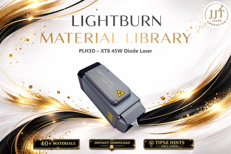 Puede incluir: Imagen de un l&aacute;ser de diodo PLH3D-XT8 45W plateado y negro con el texto "LIGHTBURN MATERIAL LIBRARY". La imagen incluye el texto "40+ MATERIALS", "INSTANT DOWNLOAD" y "TIPS & HINTS INCLUDED".