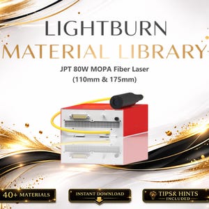 May include: A red and white laser machine with a black nozzle and yellow cable. The image includes the text "LIGHTBURN MATERIAL LIBRARY" and "JPT 80W MOPA Fiber Laser (110mm & 175mm)". The image also includes the text "40+ MATERIALS", "INSTANT DOWNLOAD", and "TIPS & HINTS INCLUDED".