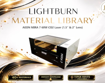 Lightburn Material Library for AEON MIRA 7 60W CO2 Laser | Multilingual Settings Bundle (Digital Download)