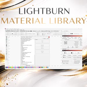 May include: A computer screen displaying the Lightburn Material Library software interface. The screen shows various material options and settings for laser engraving. The background features a decorative design with gold and black accents.