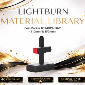 Puede incluir: Imagen de una máquina de grabado láser negra ComMarker B6 MOPA 60W. El texto "LIGHTBURN MATERIAL LIBRARY" se muestra en la parte superior. La imagen también incluye el texto "40+ MATERIALS", "INSTANT DOWNLOAD" y "TIPS & HINTS INCLUDED".