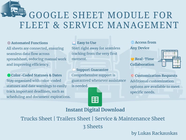 May include: A digital download graphic for Google Sheets, designed for fleet and service management. Features include automated functions, color-coded statuses, and real-time collaboration. Includes Trucks, Trailers, and Service sheets.