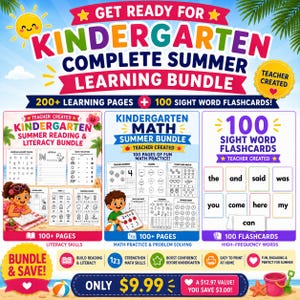 May include: A Kindergarten Complete Summer Learning Bundle featuring 200+ learning pages and 100 sight word flashcards. The bundle includes a reading and literacy section, a math bundle, and a set of high-frequency word flashcards for students.