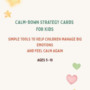 Puede incluir: Una tarjeta de color beige claro con el texto "CALM-DOWN STRATEGY CARDS FOR KIDS". La tarjeta tambi&eacute;n dice "SIMPLE TOOLS TO HELP CHILDREN MANAGE BIG EMOTIONS AND FEEL CALM AGAIN". La tarjeta est&aacute; decorada con estrellas y corazones y es para ni&ntilde;os de 5 a 10 a&ntilde;os.