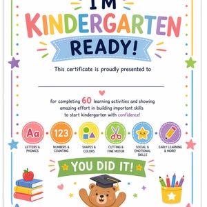 May include: A bright kindergarten certificate with the text "I'M KINDERGARTEN READY!" and "YOU DID IT!" A cartoon bear in a graduation cap is featured. Includes icons for letters, numbers, shapes, cutting, social skills, and early learning.