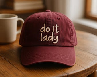 Do It Lady Embroidered Baseball Cap: Motivational Feminist Gift