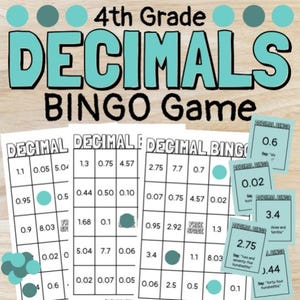 May include: A 4th Grade Decimals Bingo Game with multiple bingo cards and calling cards. The game cards feature a grid of numbers, with teal circles and the words "DECIMALS BINGO Game" in teal.