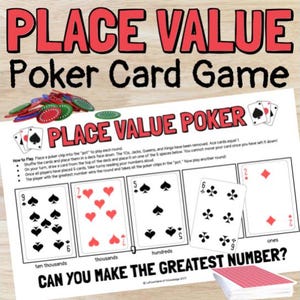 May include: A Place Value Poker Card Game educational resource. The image shows a game board with playing cards, poker chips, and the text "PLACE VALUE POKER". The game is designed to teach place value concepts.